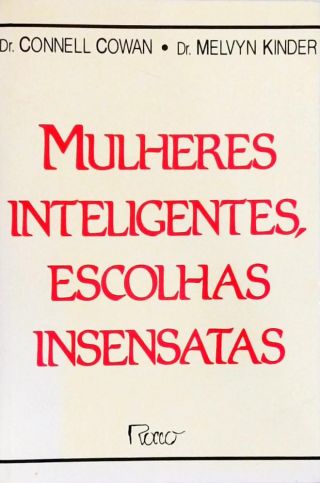 Mulheres Inteligentes, Escolhas Insensatas