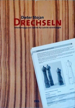 Drechseln: Arbeitsmappe Mit Schritt-Für-Schritt-Anleitungen