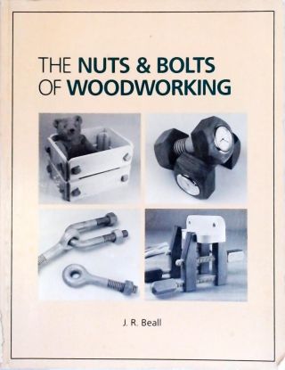 The Nuts & Bolts of Woodworking