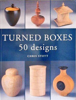 Turned Boxes - 50 Designs
