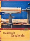 Handbuch Drechseln (Do It Yourself)