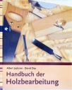 Handbuch Der Holzbearbeitung