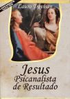 Jesus Psicanalista de Resultado