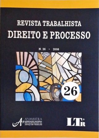 Revista Trabalhista - Direito e Processo Nº 26