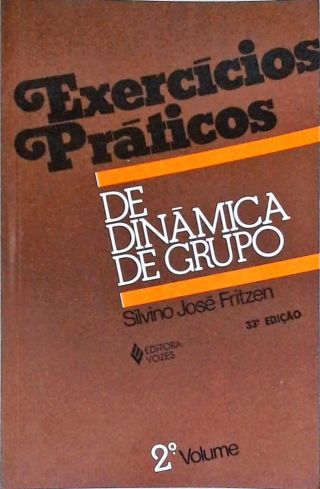 Exercícios Práticos De Dinâmica De Grupo - Vol. 2