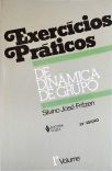 Exercícios Práticos De Dinâmica De Grupo - Vol. 1