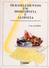Oligoelementos Em Homeopatia e Alopatia - Manual Prático