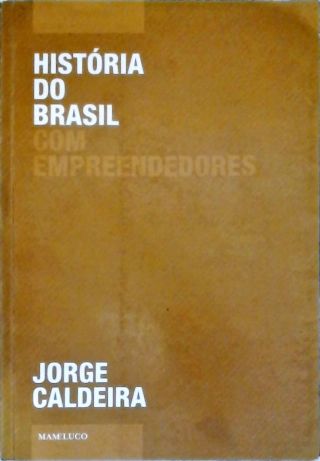 História Do Brasil Com Empreendedores