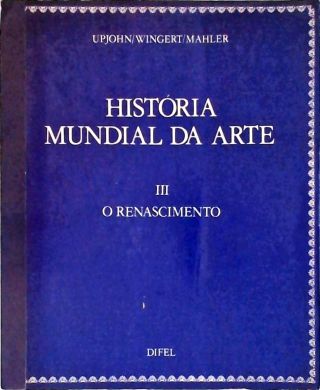 História Mundial da Arte - Vol. 3