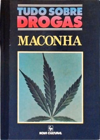 Tudo Sobre Drogas - Maconha