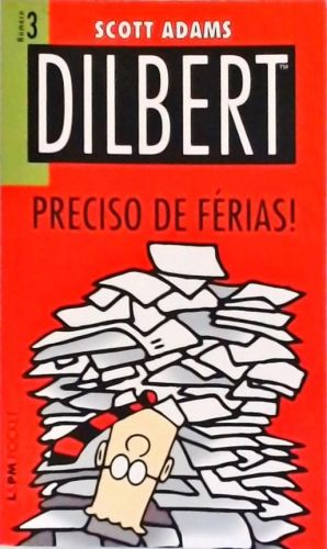 Dilbert: Preciso De Férias! Vol. 3