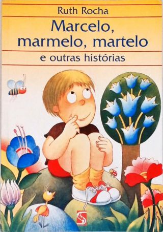 Marcelo, Marmelo, Martelo E Outras Histórias