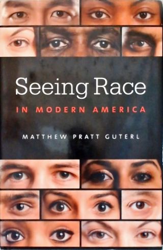 Seeing Race In Modern America