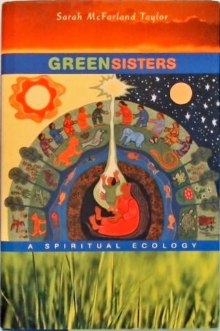 Green Sisters - A Spiritual Ecology