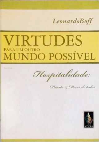 Virtudes Para um Outro Mundo Possível - Vol. 1
