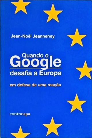 Quando o Google Desafia a Europa