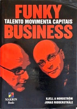 Funky Business - Talento Movimenta Capitais