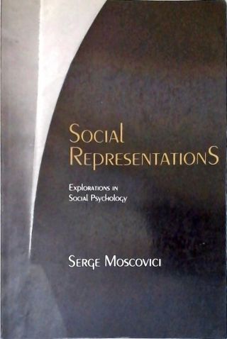 Social Representations - Explorations In Social Psychology