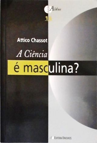 A Ciência É Masculina?