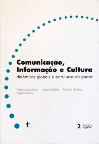 Comunicação, Informação e Cultura