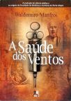 A Saúde Dos Ventos - Vol. 1