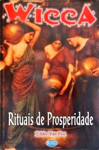 Wicca - Rituais de Prosperidade