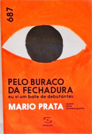 Pelo Buraco da Fechadura Eu Vi um Baile de Debutantes