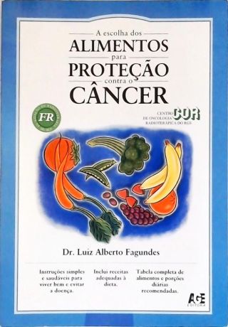 A Escolha Dos Alimentos Para Proteção Contra O Câncer