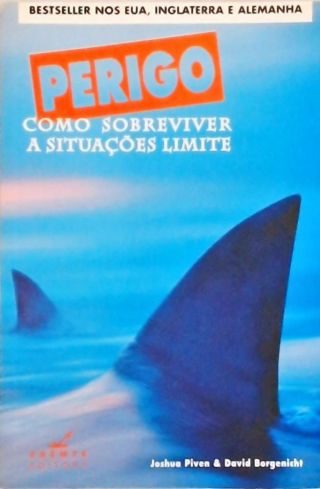 Perigo - Como Sobreviver A Situações Limite