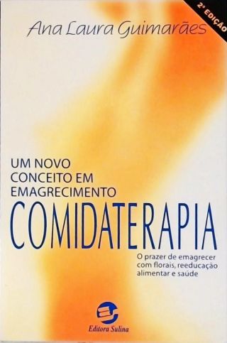 Comidaterapia - Um Novo Conceito Em Emagrecimento