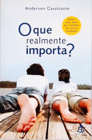 O Que Realmente Importa?