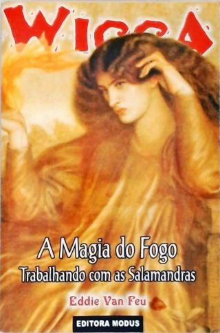 Wicca - A Magia do Fogo