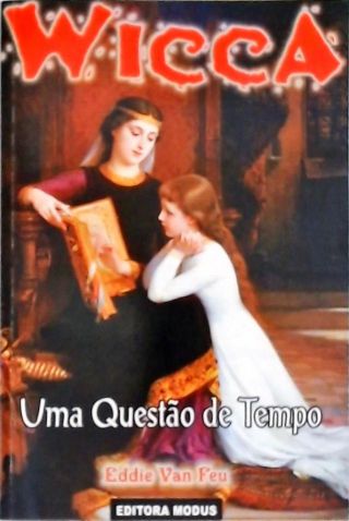 Wicca - Uma Questão de Tempo