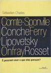 Comte-Sponville, Conche, Ferry, Lipovetsky, Onfray 