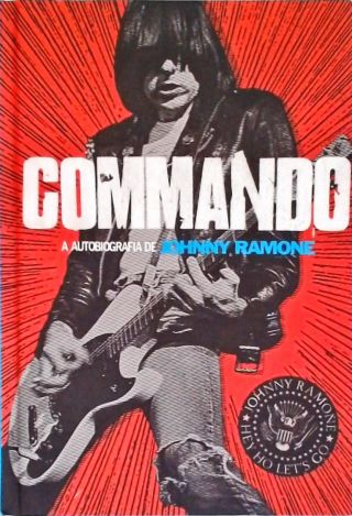 Commando - A Autobiografia de Johnny Ramone