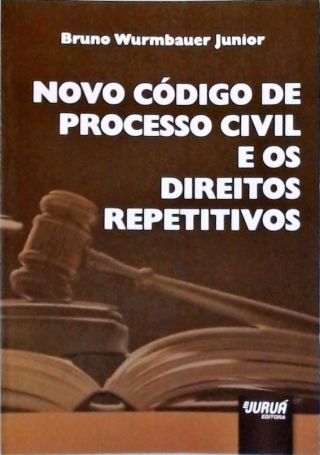 Novo Código de Processo Civil e os Direito Repetititvos