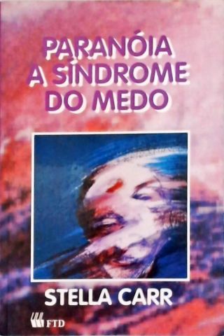 Paranóia - A Síndrome do Medo