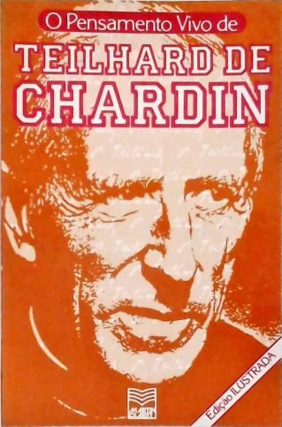 O Pensamento Vivo de Teilhard de Chardin