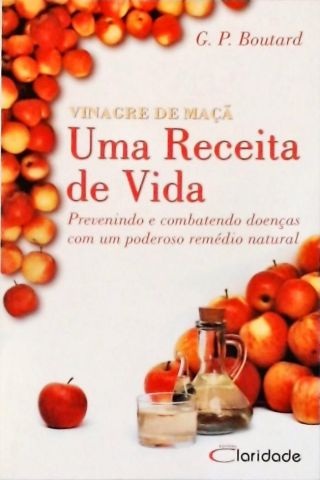 O Vinagre de Maçã - Uma Receita de Vida