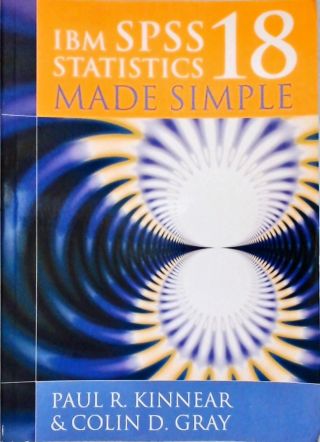 IBM SPSS Statitics 18 - Made Simple