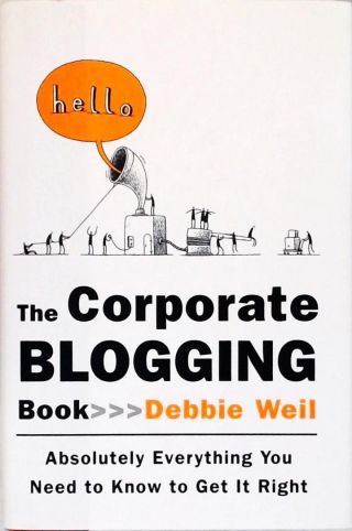 The Corporate Blogging Book