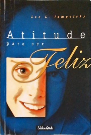 Atitude Para Ser Feliz