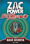 Zac Power, Mega Missão - Base Secreta