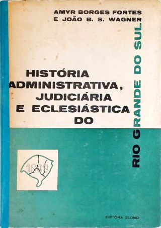 História Administrativa, Judiciária e Eclesiástica do Rio Grande do Sul
