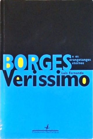 Borges E Os Orangotangos Eternos