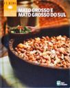 Cozinha Regional Brasileira - Mato Grosso e Mato Grosso do Sul