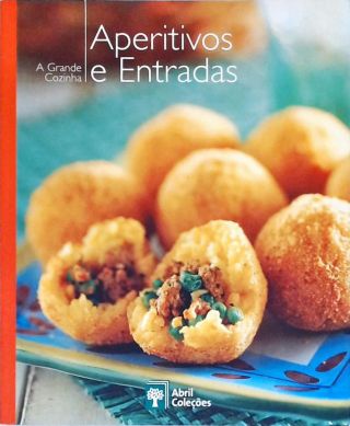 A Grande Cozinha - Aperitivos E Entradas