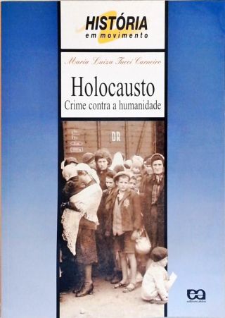 Holocausto - Crime Contra A Humanidade