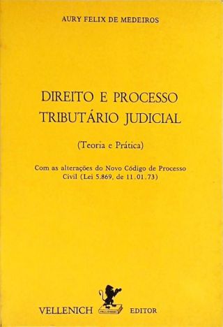 Direito e Processo Tributário Judicial