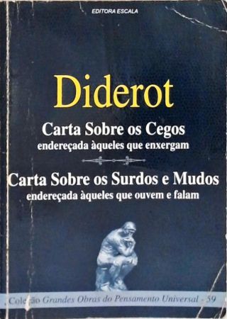 Carta Sobre Os Cegos Endereçada Àqueles Que Enxergam - Carta Sobre Os Os Surdos E Mudos Endereçada À